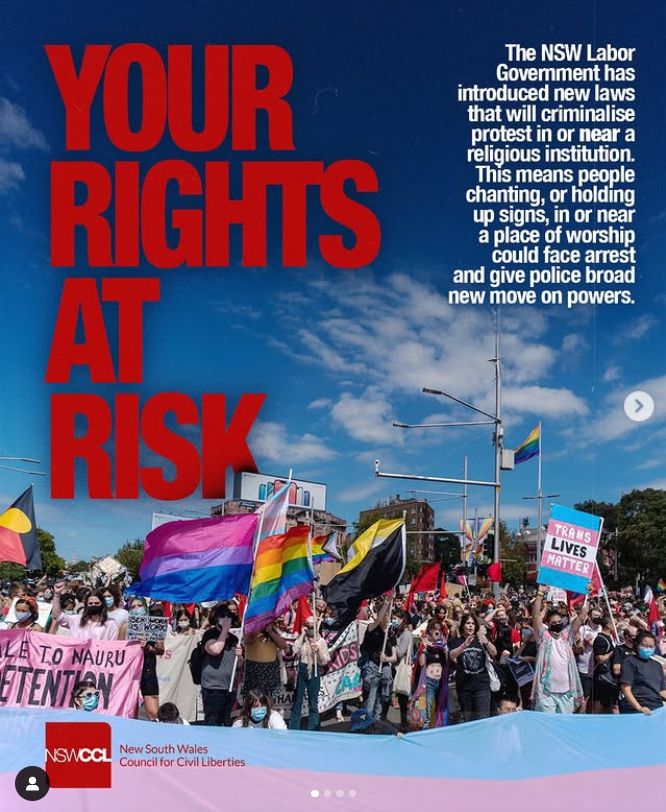 Photo of a queer rights rally. Text says, 'Your rights at risk' and 'The NSW Labor Government has introduced new laws that will criminalise protest in or near a religious institution. This means people chanting, or holding up signs, in or near a place of worship could face arrest and give police broad new move on powers.'