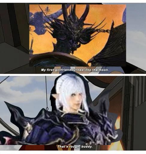 Tiamat pasted over Sokka saying “my first girlfriend turned into the moon.”
Estinien pasted over Zuko replying “That’s rough buddy.”