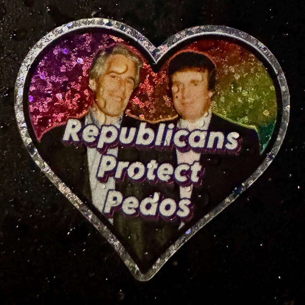 A glitter heart sticker with Donald Trump and Jeffrey Epstein standing next to each other, and under them it reads “republicans protect pedos” (which is short for pedophiles 