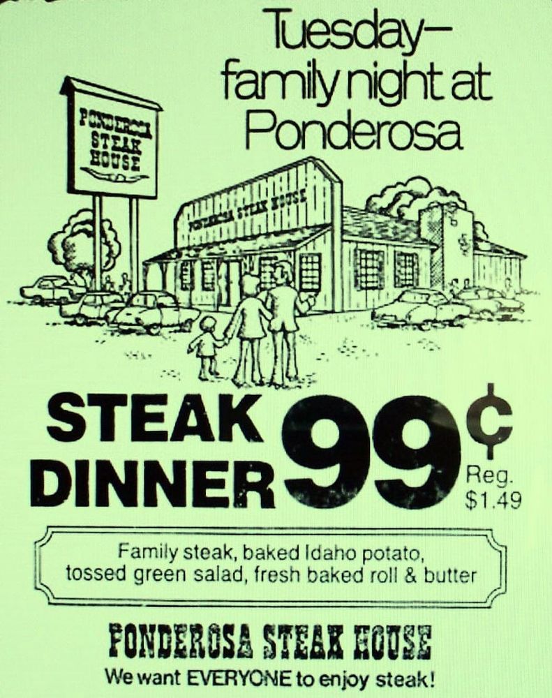 Advertisement for Ponderosa steak house. Steak dinner for 99 cents, regular $1.49.