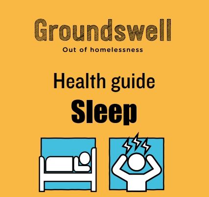 Image of Groundswell health guide on sleep. Graphics show a person asleep in a bed and another shoes a person who lightning bolts coming out of their head and they look distressed