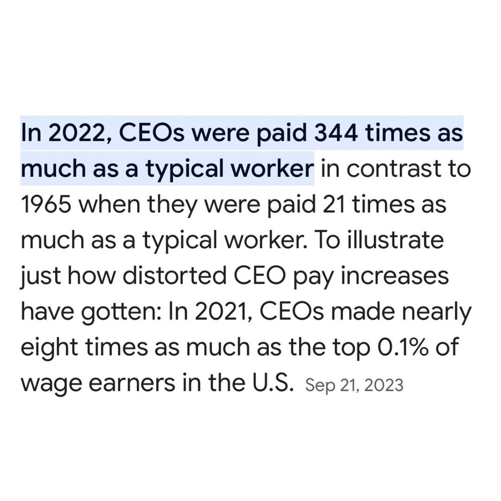 In 2022, CEOs were paid 344 times as much as a typical worker in contrast to 1965 when they were paid 21 times as much as a typical worker. To illustrate just how distorted CEO pay increases have gotten: In 2021, CEOs made nearly eight times as much as the top 0.1% of wage earners in the U.S. Sep 21, 2023