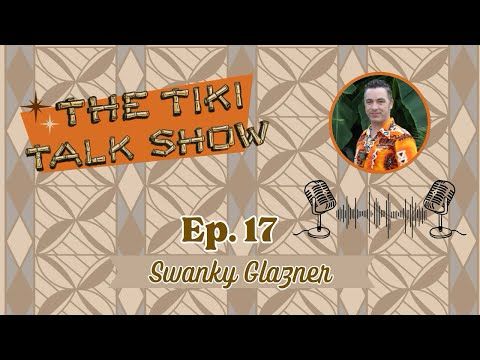 Episode Seventeen - Swanky Glazner
