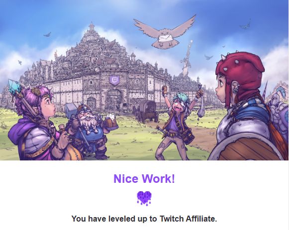 Screenshot of the Twitch Affiliate Email. Picture is of a group of people standing outside a large kingdom. The image text reads: "Nice Work! You have leveled up to Twitch Affiliate