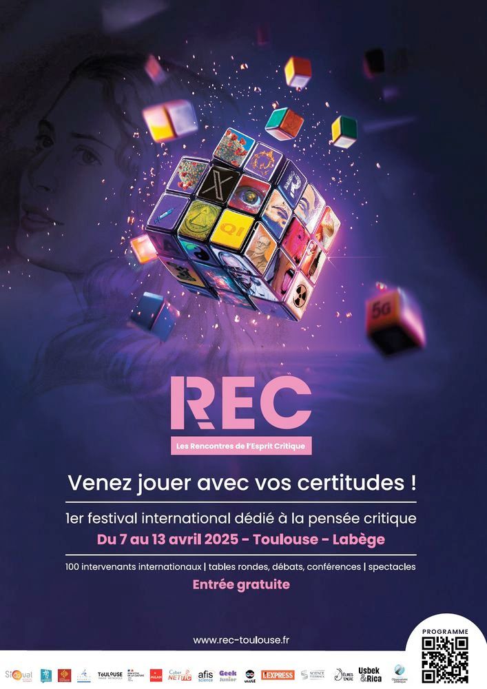 Affiche du REC (Rencontres de l'Esprit Critique), du 7 au 13 avril 2025 à Toulouse et Labège. 100 intervenants internationaux, tables rondes, débats, conférences, spectacles. Entrée gratuite.