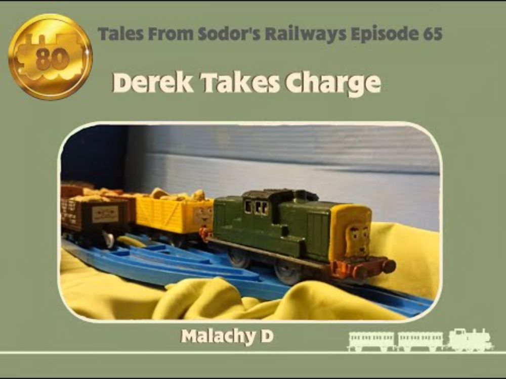 Tales From Sodor's Railways S4 Ep 8 Derek Takes Charge