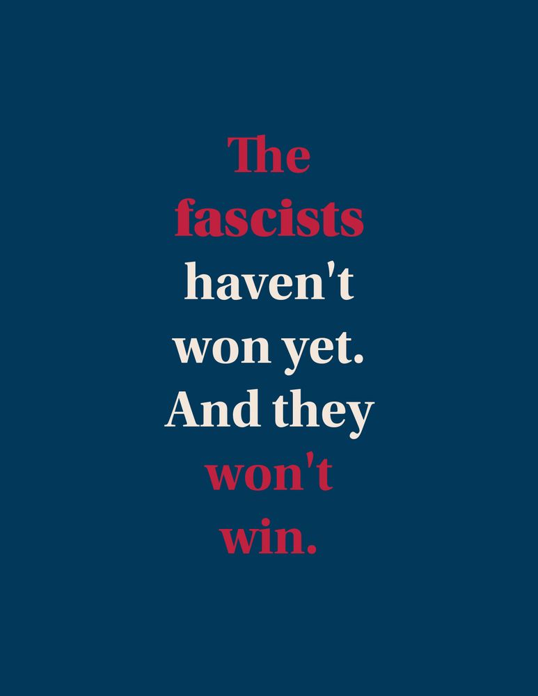 In red, white, and blue: The fascists haven’t won yet. And they won’t win 