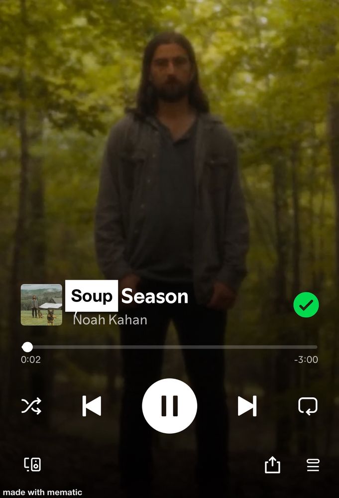 A screenshot of folk musician Noah Kahan’s song “Stick Season” on the Spotify Mobile app, wherein the word “Stick” has been covered by a white bubble with squared-off edges and the word “Soup” appears written in black, effectively renaming the song from “Stick Season” to “Soup Season”
