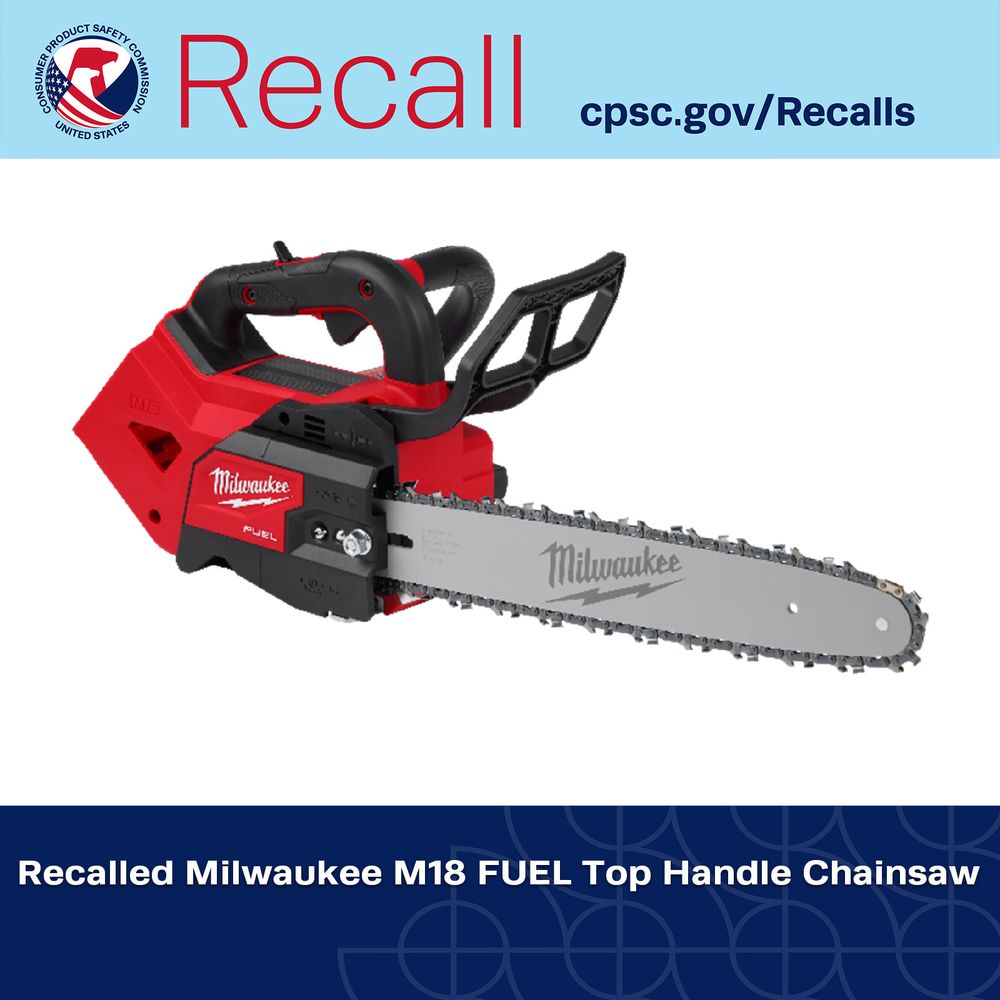 Recalled Milwaukee Tool M18 FUEL 12 " and 14" Top Handle Chainsaws

for more info and more recalls, please visit the website cpsc.gov/Recalls