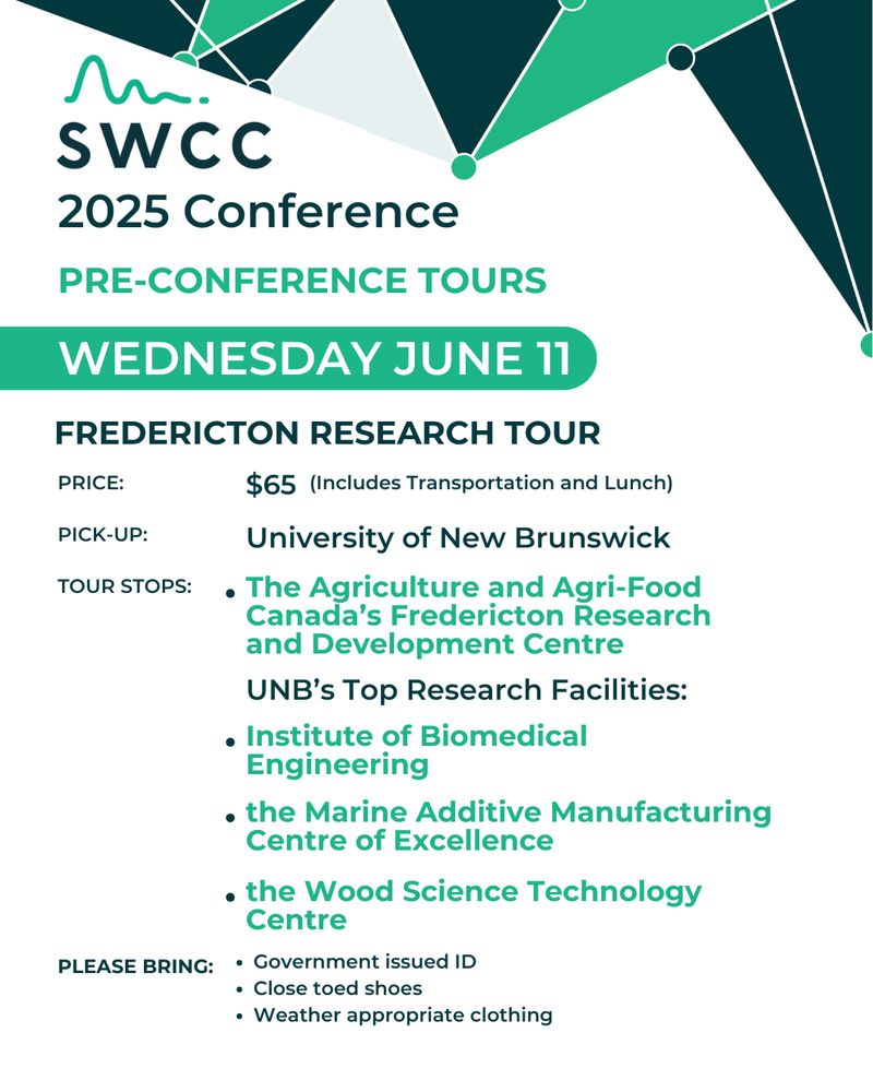 Second slide the same, except date is Wednesday June 11. Tour stops say: The Agriculture and Agri-Food Canada's Fredericton Research and DEvelopment Centre. UNB's Top Research Facilities: Institute of Biomedical Engineering, The Marine ADditive Manufacturing Centre of Excellence, the Wood Science Technology Centre.