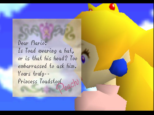 Peach's letter to Mario from Mario 64. Text is changed to: "Dear Mario, Is Toad wearing a hat, or is that his head? Too embarrassed to ask him. Yours truly -- Princess Toadstool (Peach)"