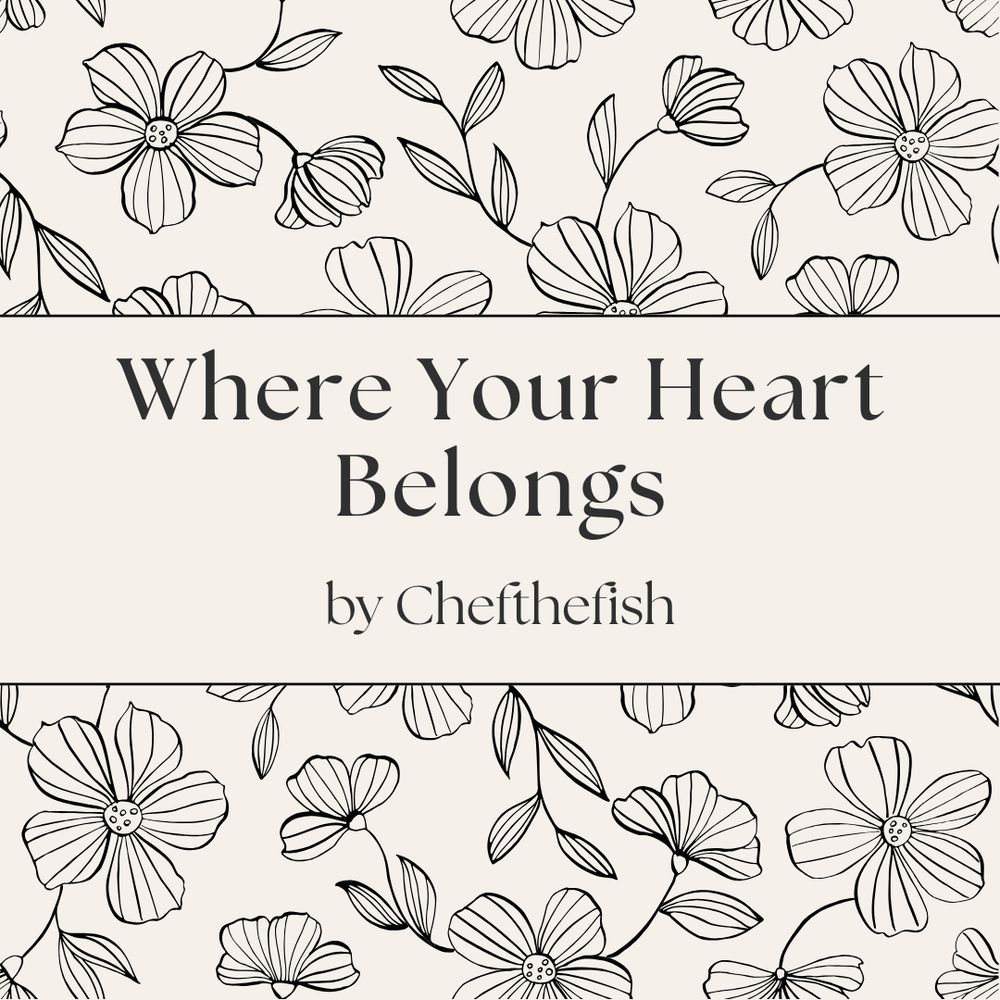 where your heart belongs by chefthefish on a gray floral background
