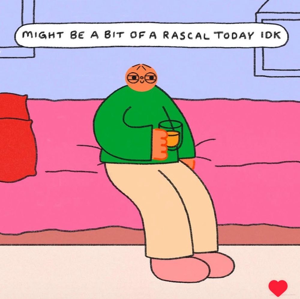 a lil bean guy sitting on a bed holding a drink with the words “might be a bit of a rascal today idk”