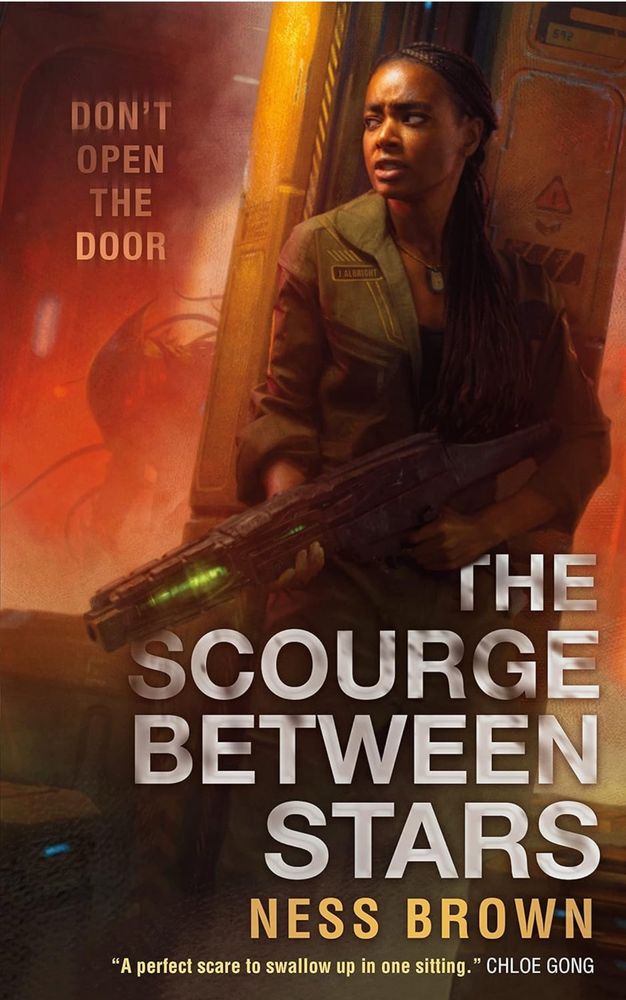 Book cover: Black woman holding a futuristic space blaster in coveralls for flight crew. Behind her is a spherical machine with the words ‘Don’t Open The Door’. Title: The Scourge Between Stars by Ness Brown