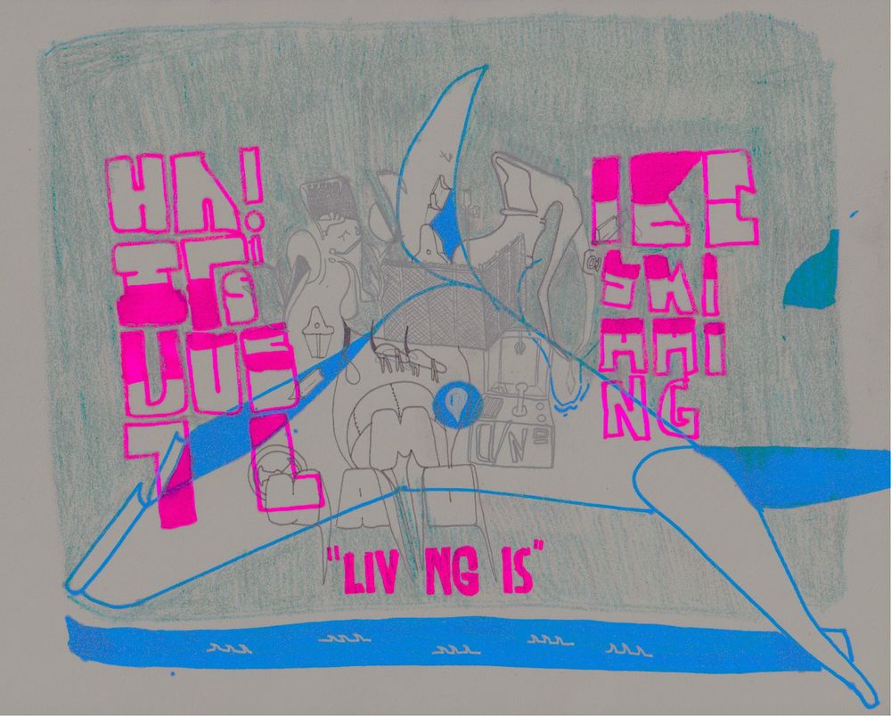 A drawing on heavily altered gray-beige paper. A form in the front seems to be diving, while behind it, several bodies and words grow from a desaturated chain-link fence. Distorted magenta text reads "Living is... Ha! It's just like swimming."