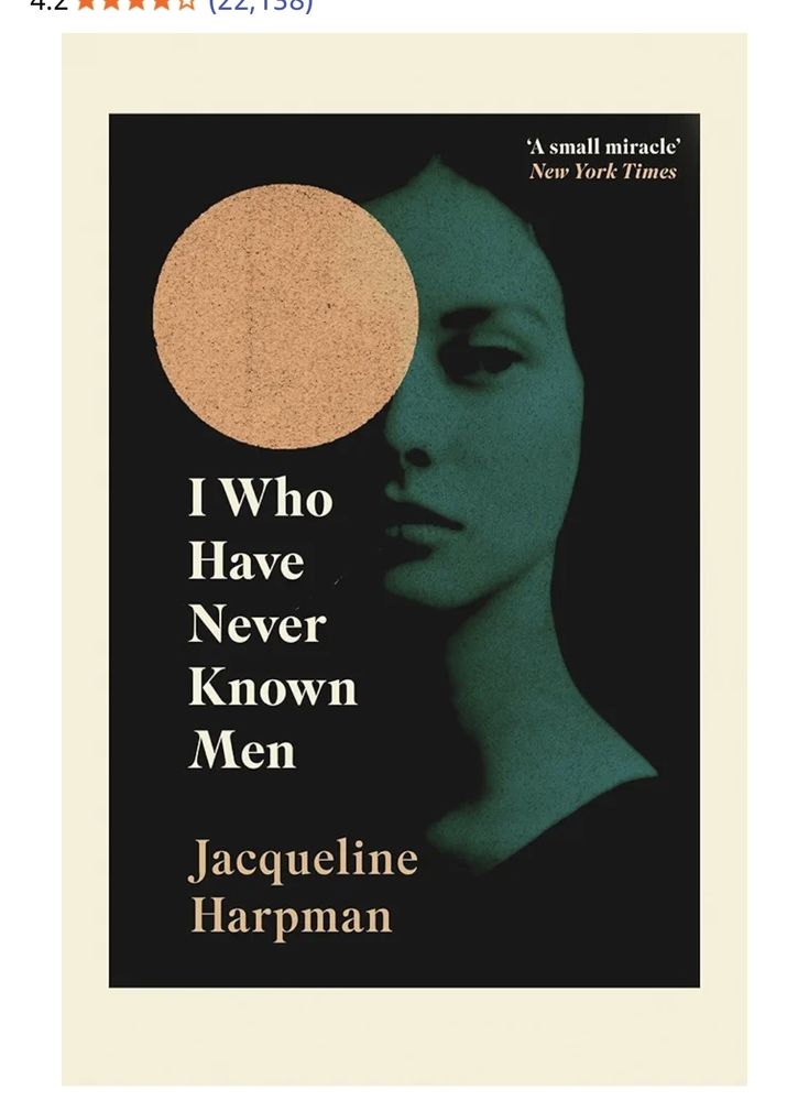 I who have never known men