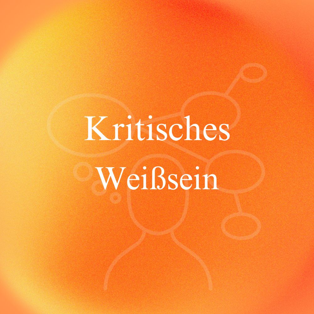 Titel: Kritisches Weißsein