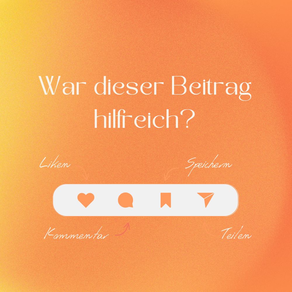 War dieser Beitrag hilfreich? Dann like, teile oder kommentiere gerne und speichere den Beitrag ab. 