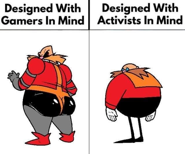 Dr Eggman Robotnic drawn in two images, Designed with Gamers in mind: Caked up Robotnic, Designed with activists in mind: no ass Robotnic looks sad