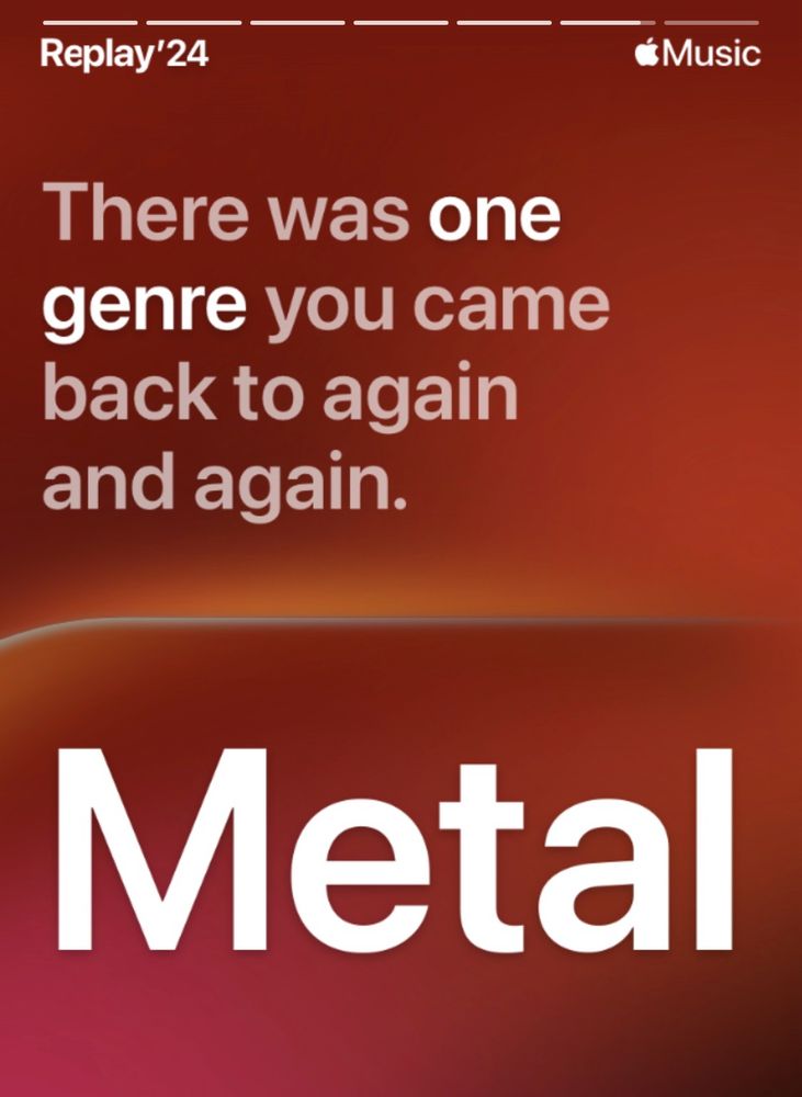 Apple replay image that says There was one genre you came back to again and again. Metal.