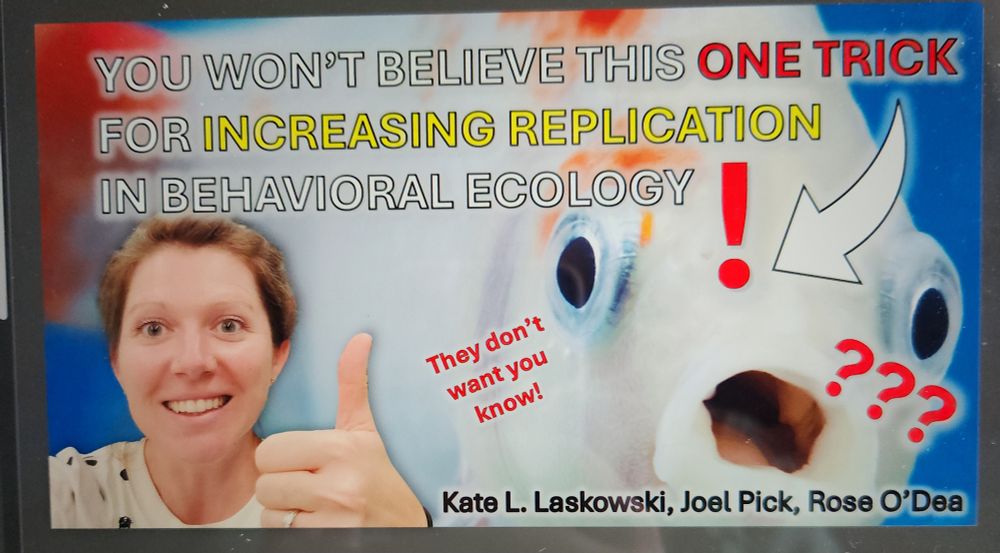 Picture of a title slide stating "You won't believe this one trick for increasing replication in behavioral ecology" with a picture of a shocked fish and a very excited Kate