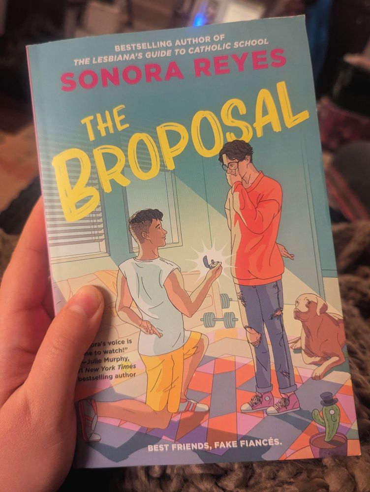 Holding copy of The Broposal by Sonora Reyes