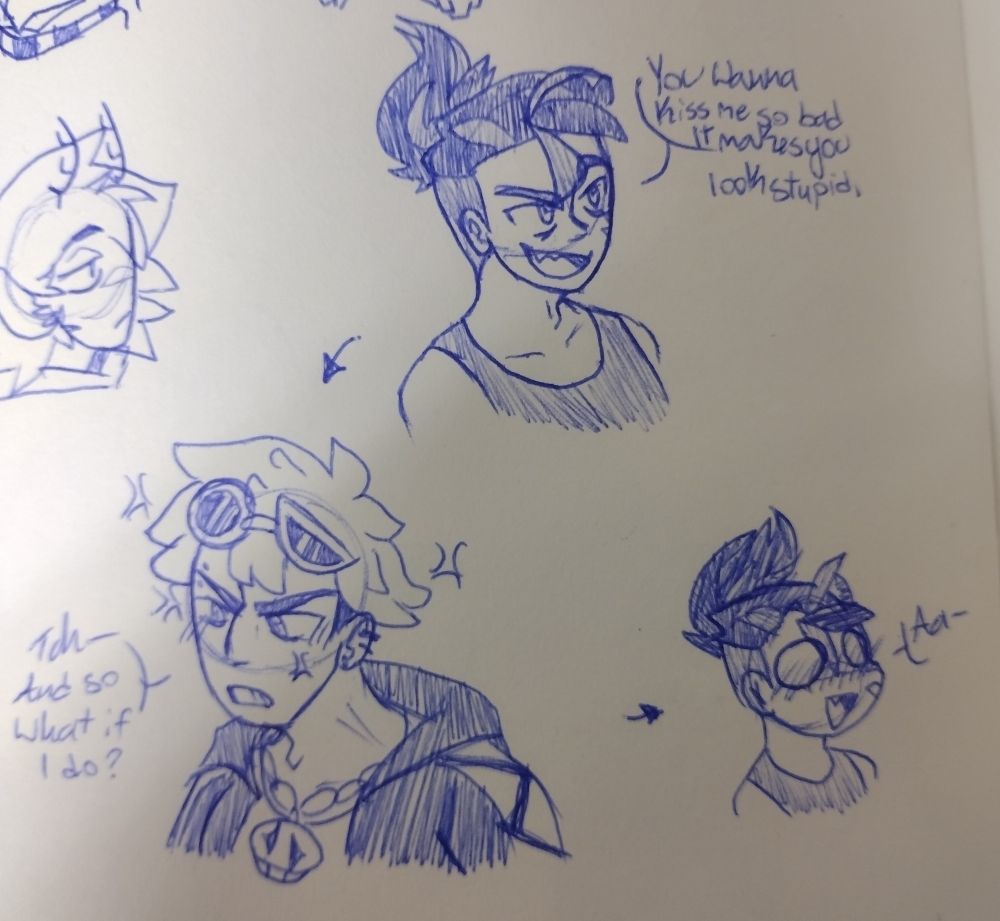 River: You wanna kiss me so bad it makes you look stupid.
Guzma: Tch- and so what if I do?
River: Aa-