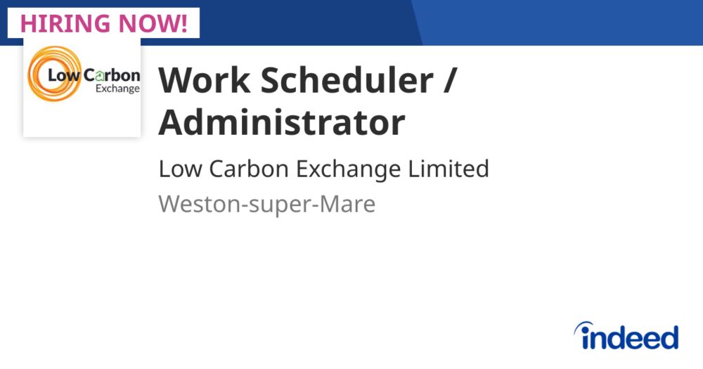 Work Scheduler / Administrator - Weston-super-Mare BS24 - Indeed.com