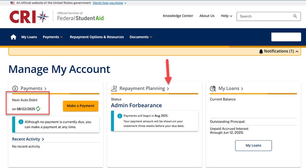 Screenshot from the CRI dashboard. Says MANAGE MY ACCOUNT at the top left with 3 containers below spaced out evenly across the screen.
Far left is titled Payments and shows date of next auto pay being 08/22/25 with a manual payment button . There is a tool tip displaying that states "although no payment is due at this time, you can make manual payments at anytime). Next container (middle) is titled Repayment Planning and below that is the current status of the account. It shows Admin Forbearance. There is a tool tip here that says "Payments will begin in Aug 2025. Your amount will be shown on your statement 3 weeks before your due date". The final container on the far right is titled My Loans and in that box it has Current Balance, Outstanding Principal and unpaid accrued interest through Jun 12,2025. All dollar amounts have been removed from the picture as well as any personal identifying information (PII).
This is screenshot is for confirmation of the story.