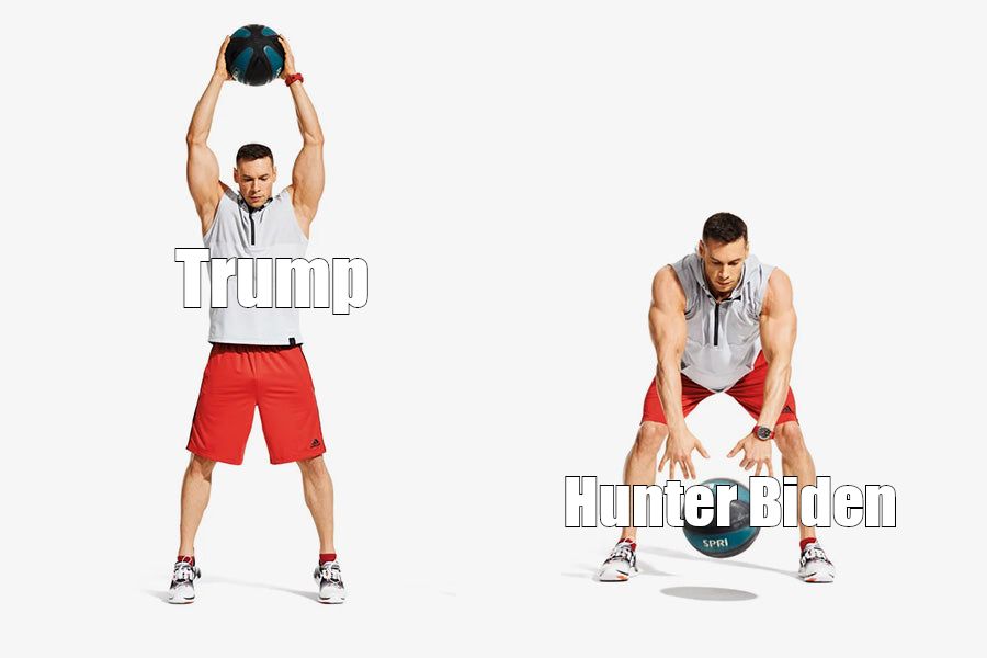 Man slamming medicine ball on the ground.
 The slammer is labeled with Trump and the person or thing being slammed is labeled Hunter Biden.

 image source: https://www.dmoose.com/cdn/shop/articles/1_8edc8c93-6b37-433a-a1e8-243c4de27ea2.jpg