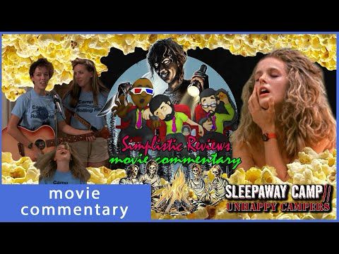 (Ep. 239): Sleepaway Camp II: Unhappy Campers - Movie Commentary: Oct 2024