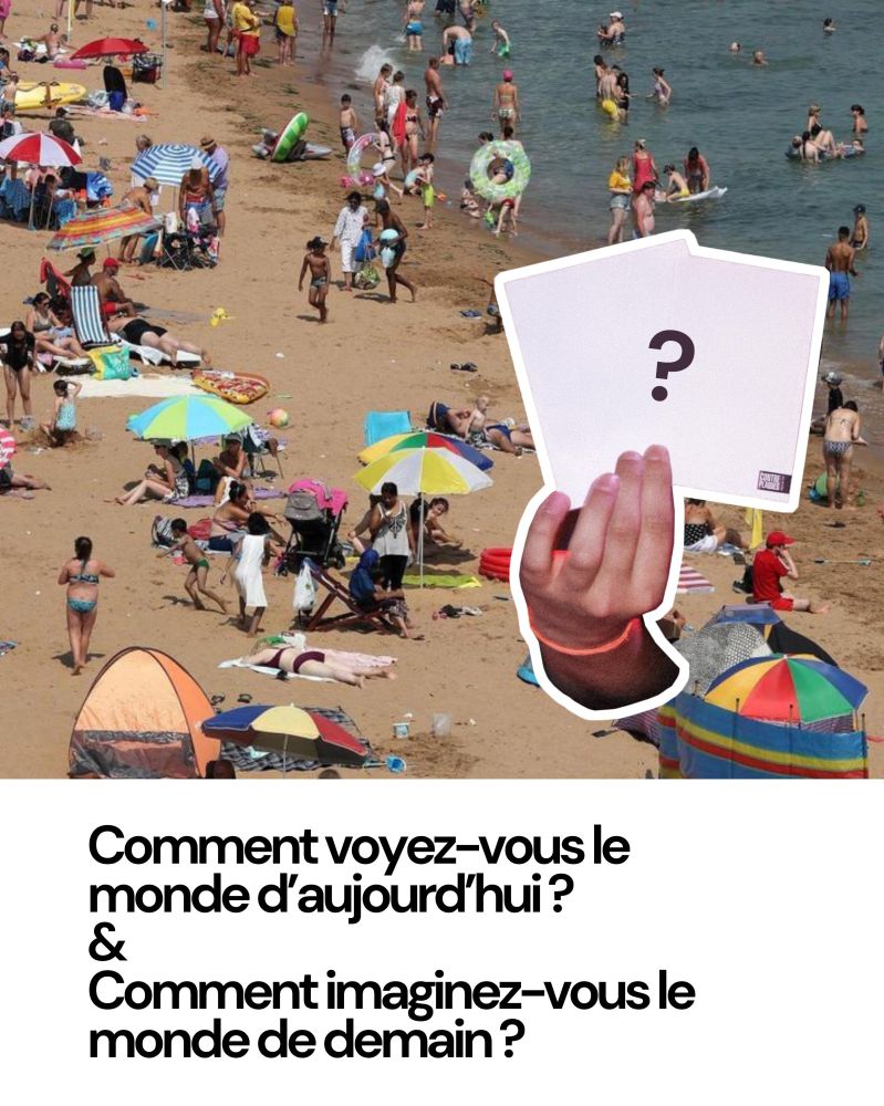 Comment voyez-vous le monde d'aujourd'hui ?
&
Comment imaginez-vous le monde de demain ?
