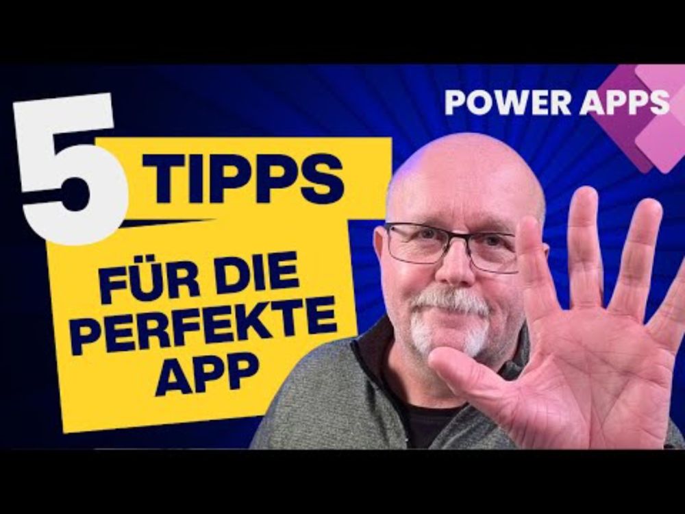 5 TIPPS für die PERFEKTE Power App - Du kannst das auch!