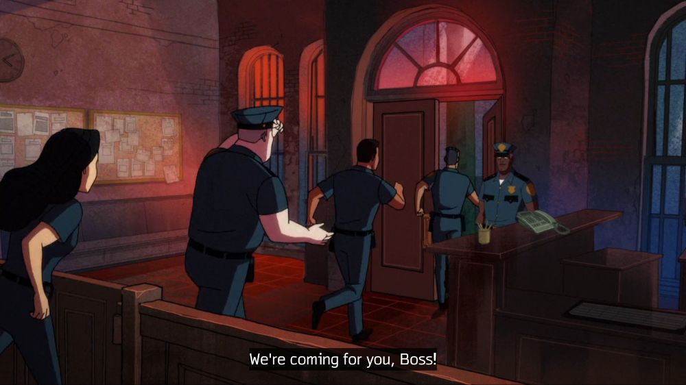Multiple cops (one woman, several men) running out the door as Clayface (in disguise as another cop) stands by the door in HARLEY QUINN season 1.

Cops: We're coming for you, Boss!