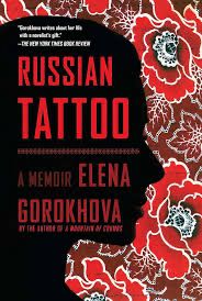 cover art for The Russian Tattoo: A Memoir by Elena Gorokhova 