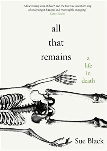 cover art for All That Remains: A Life in Death by Sue Black