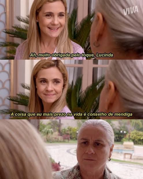 A coisa que eu mais prezo na vida é conselho de mendiga