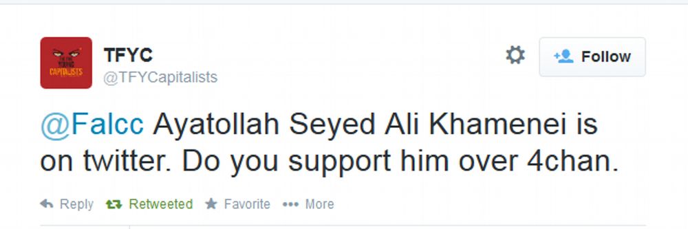 A tweet from @TFYCapitalists which reads "@Falcc Ayatolah Seyed Ali Khamenei is on twitter. Do you support him over 4chan."