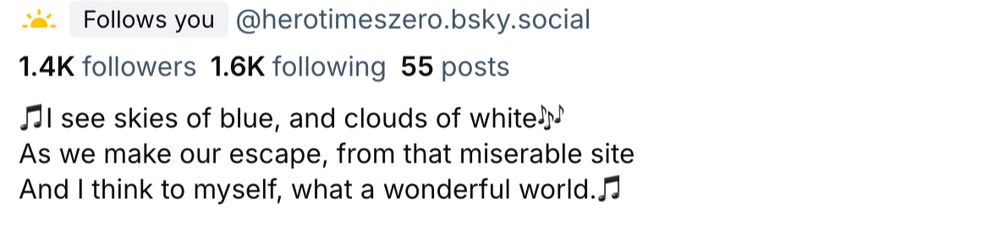 Lyrics to What A Wonderful World, "I see skies of blue and clouds of white.." as commentary on Bluesky social