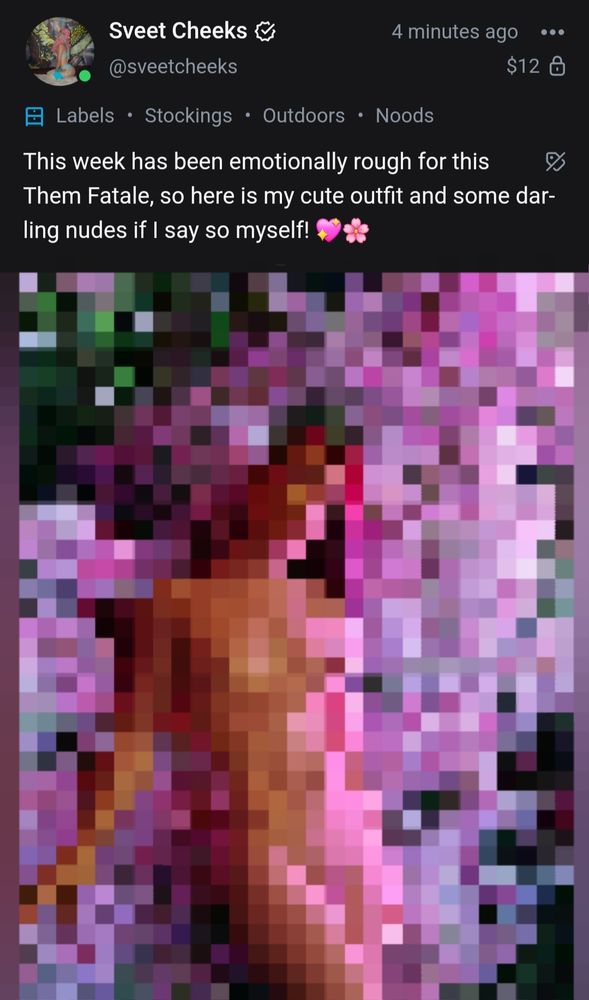 Screenshot of Sveet Cheek's OnlyFans post in darkmode, featuring a pixilated photo with pink, purple, and tan colors with the text "This week has been emotionally rough for this Them Fatale, so here is my cute outfit and some darling nudes if I say so myself!" With a sparkling heart emoji and a cherry blossom emoji after.