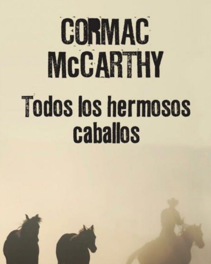 Portada de Todos los hermosos caballos, de Cormac McCarthy
