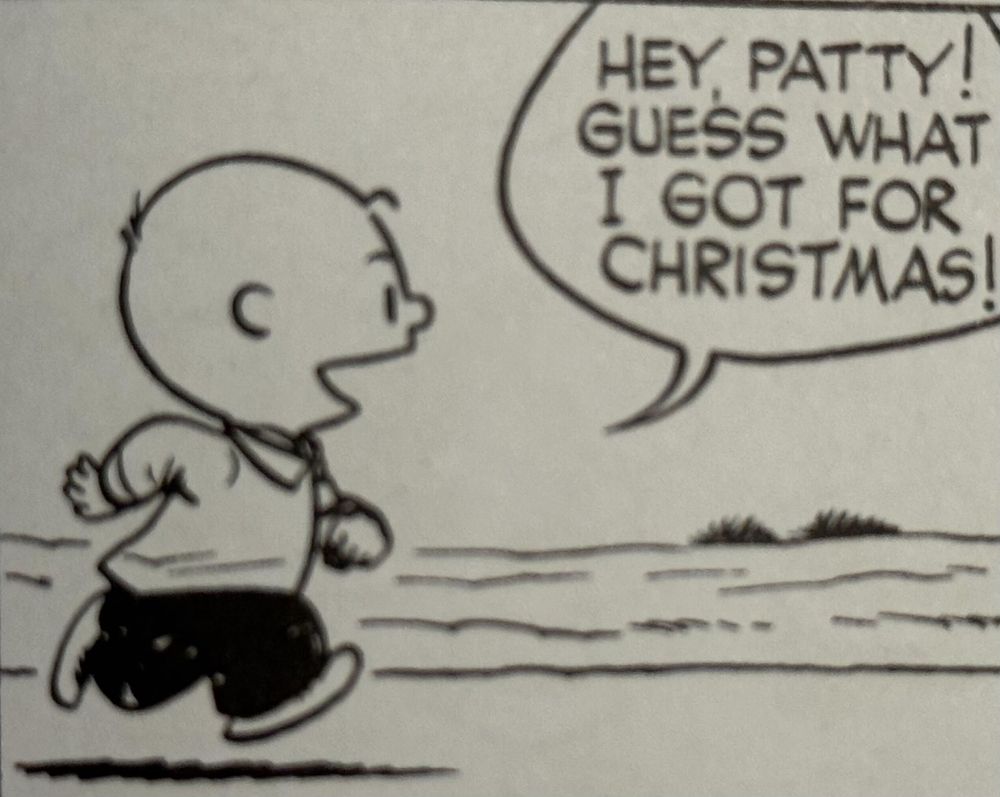 Charlie Brown runs and says "Hey Patty! Guess what I got for Christmas!"