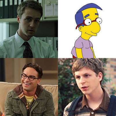 The Narrator (Edward Norton) from Fight Club, Milhouse from Simpsons, Leonard (Johnny Galecki) from Big Bang, Evan (Michael Cera) from Superbad