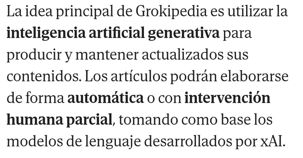 La idea principal de Grokipedia es utilizar la inteligencia artificial generativa para producir y mantener actualizados sus contenidos. Los artículos podrán elaborarse de forma automática o con intervención humana parcial, tomando como base los modelos de lenguaje desarrollados por xAI.