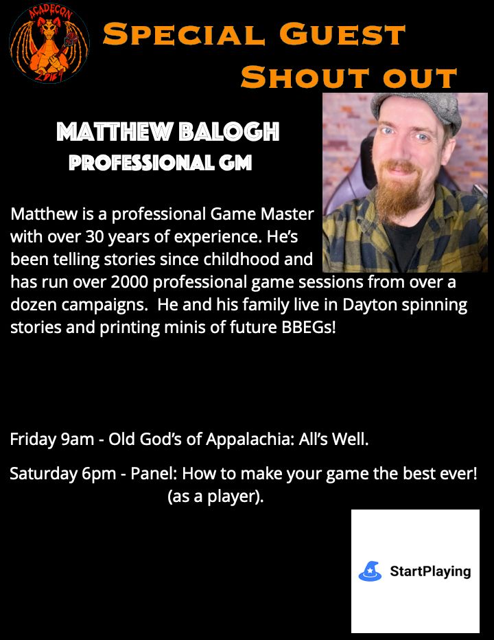poster image showcasing Professional GM Matthew Balogh as a Special Guest at AcadeCon and highlighting the events he is hosting: a session of Old God's of Appalachia and a panel on how to make your game the best ever as a player
