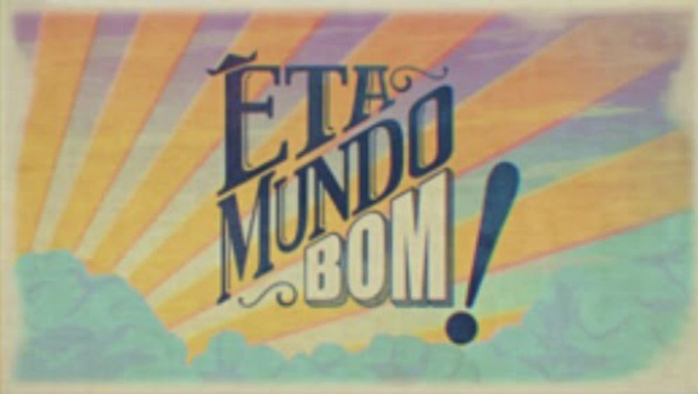 "Êta Mundo Bom 2" - Retorno