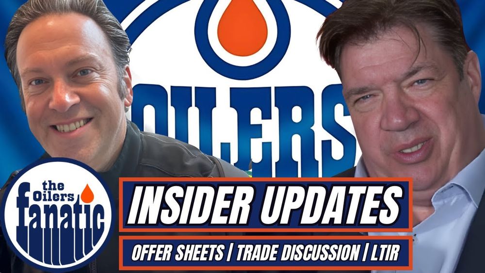 Edmonton Oilers INSIDER UPDATES | Offer Sheets | Trade Discussion | LTIR