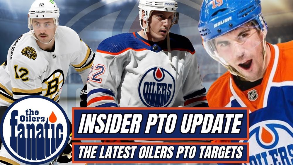 Edmonton Oilers News | Insider PTO Update | The Latest Targets