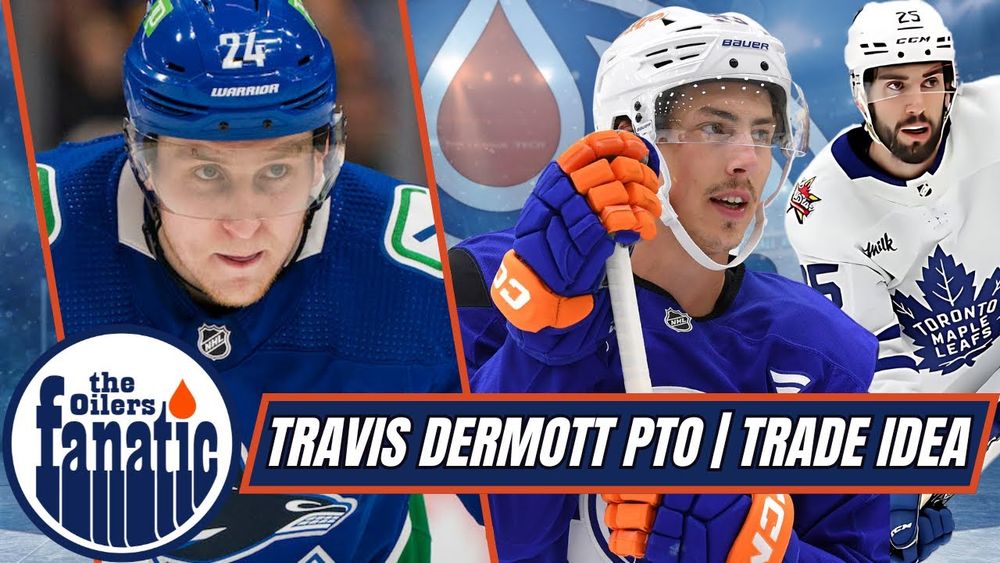 Edmonton Oilers News | Travis Dermott PTO | Trade Idea | Team Updates