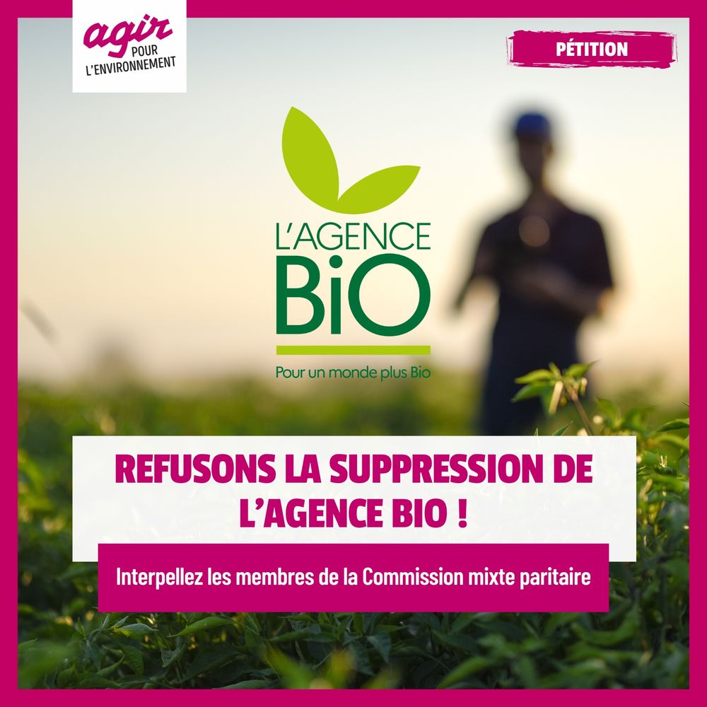 Refusons la suppression de l'Agence Bio !
